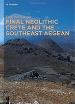 Final Neolithic Crete And The Southeast Aegean