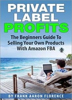 Frank Aaron Florence – Private Label Profits
