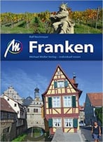 Franken: Reiseführer Mit Vielen Praktischen Tipps, 7. Auflage
