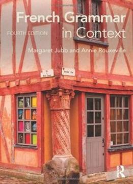 French Grammar In Context, 4 Edition