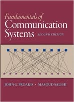 Fundamentals Of Communication Systems, 2 Edition