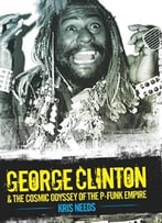George Clinton: The Cosmic Odyssey Of Dr Funkenstein