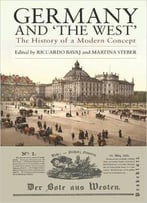 Germany And ‘The West’: The History Of A Modern Concept