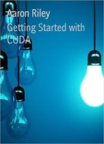 Getting Started With Cuda