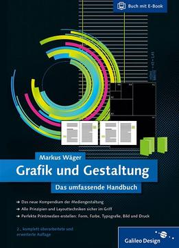 Grafik Und Gestaltung: Mediengestaltung Von A Bis Z Verständlich Erklärt, 2. Auflage