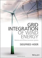 Grid Integration Of Wind Energy (3rd Edition)