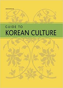 Guide To Korean Culture: Korea’S Cultural Heritage