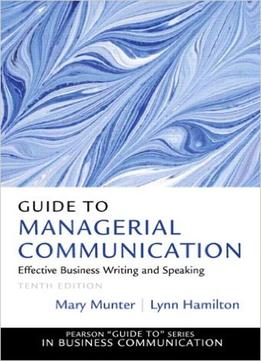 Guide To Managerial Communication, 10Th Edition