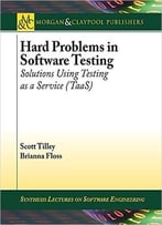 Hard Problems In Software Testing: Solutions Using Testing As A Service (Taas)
