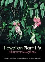 Hawaiian Plant Life: Vegetation And Flora