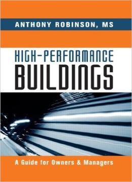 High-Performance Buildings: A Guide For Owners & Managers