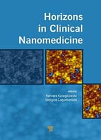 Horizons In Clinical Nanomedicine