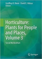 Horticulture: Plants For People And Places