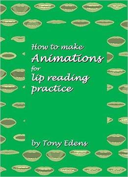 How To Make Animations For Lip Reading Practice