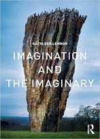 Imagination And The Imaginary