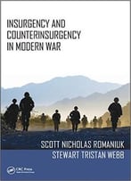 Insurgency And Counterinsurgency In Modern War
