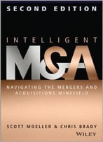 Intelligent M&A: Navigating The Mergers And Acquisitions Minefield, 2nd Edition