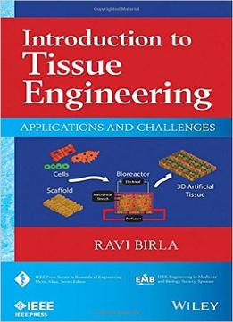 Introduction To Tissue Engineering: Applications And Challenges