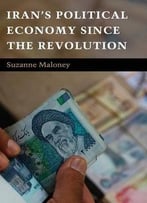 Iran’S Political Economy Since The Revolution