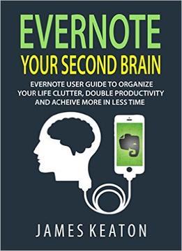 James Keaton – Evernote: Your Second Brain