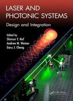 Laser And Photonic Systems: Design And Integration
