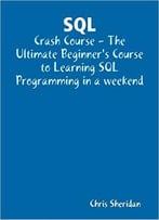 Learn Sql Database Programming In A Weekend