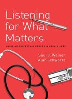 Listening For What Matters: Avoiding Contextual Errors In Health Care
