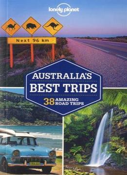 Lonely Planet Australia’S Best Trips (Travel Guide)