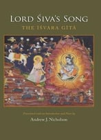 Lord Siva’S Song: The Isvara Gita
