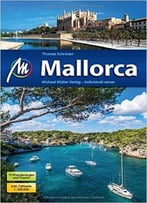 Mallorca: Reiseführer Mit Vielen Praktischen Tipps, Auflage: 10