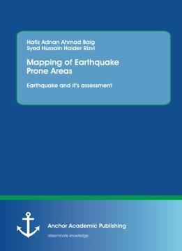 Mapping Of Earthquake Prone Areas: Earthquake And Its Assessment