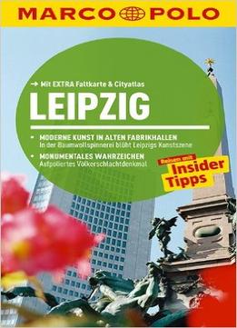Marco Polo Reiseführer Leipzig: Reisen Mit Insider-Tipps