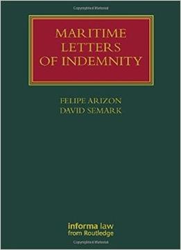 Maritime Letters Of Indemnity (Maritime And Transport Law Library)
