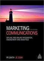 Marketing Communications: Offline And Online Integration, Engagement And Analytics