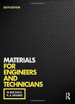 Materials For Engineers And Technicians, 6 Edition
