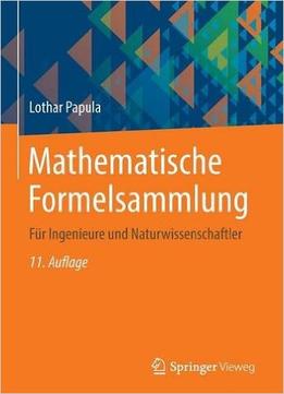 Mathematische Formelsammlung: Für Ingenieure Und Naturwissenschaftler, 11.Auflage