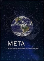 Meta—A Creation Myth For The Digital Age