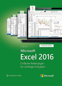 Microsoft Excel 2016 – Einfache Anleitungen Für Wichtige Aufgaben (Schritt Für Schritt)