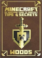 Minecraft: Ultimate Minecraft Handbook: An Unofficial Guide To Minecraft Tips And Secrets