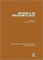 Models In Archaeology