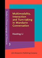 Multimodality, Interaction And Turn-Taking In Mandarin Conversation