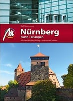 Nürnberg / Fürth / Erlangen Mm-City: Reiseführer Mit Vielen Praktischen Tipps, 10. Auflage