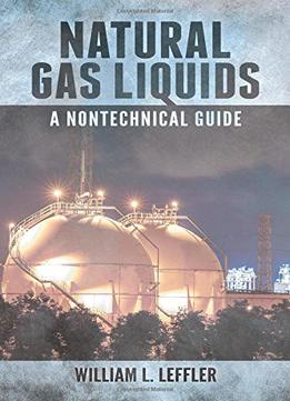 Natural Gas Liquids: A Nontechnical Guide