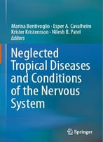Neglected Tropical Diseases And Conditions Of The Nervous System