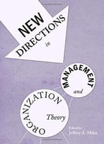 New Directions In Management And Organization Theory