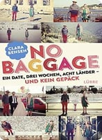 No Baggage: Ein Date, Drei Wochen, Acht Länder – Und Kein Gepäck