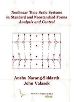 Nonlinear Time Scale Systems In Standard And Nonstandard Forms: Analysis And Control