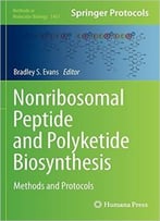 Nonribosomal Peptide And Polyketide Biosynthesis: Methods And Protocols (Methods In Molecular Biology, Book 1401)