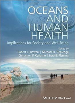 Oceans And Human Health: Implications For Society And Well-Being