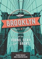 Off Track Planet’S Brooklyn Travel Guide For The Young, Sexy, And Broke